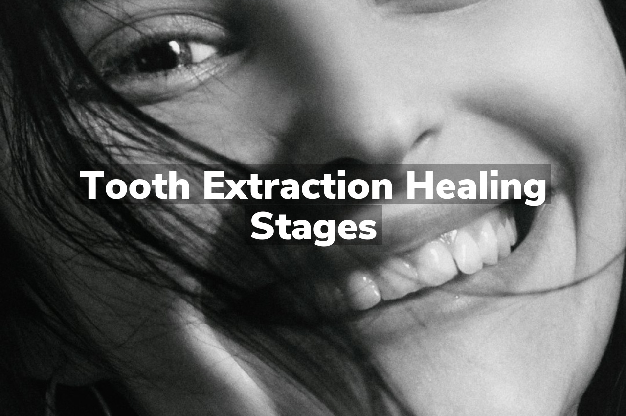 Tooth Extraction Healing Stages