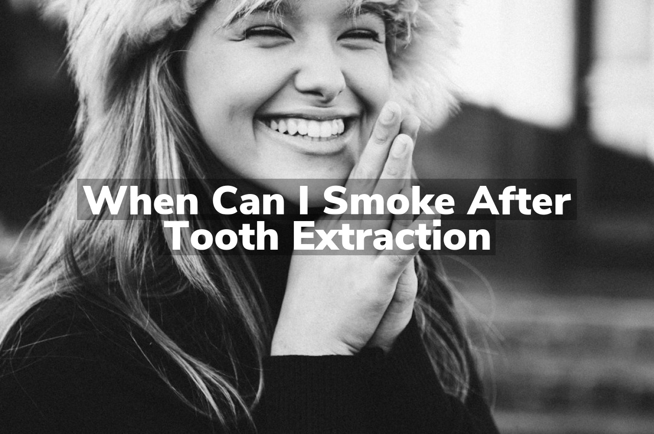 When Can I Smoke After Tooth Extraction