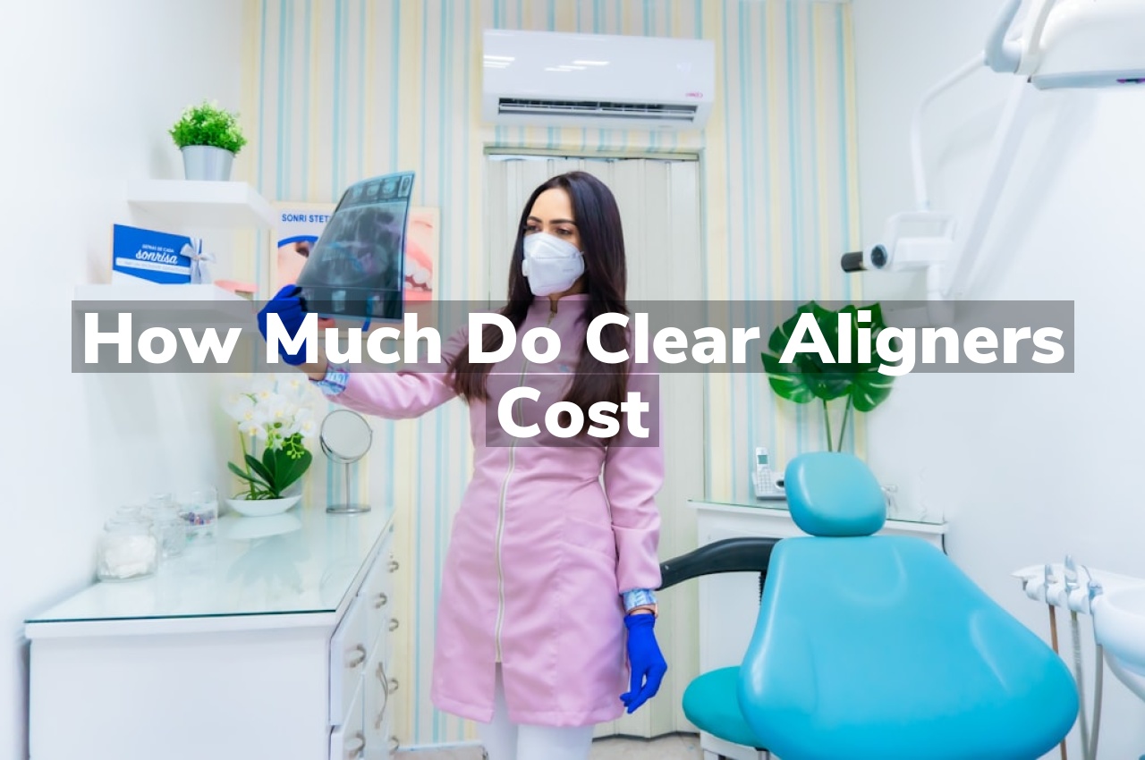 How Much Do Clear Aligners Cost